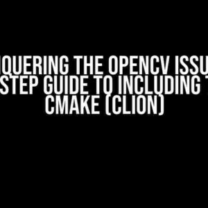 Conquering the OpenCV Issue: A Step-by-Step Guide to Including the Lib in CMake (CLion)