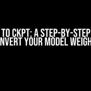 From H5 to CKPT: A Step-by-Step Guide to Convert Your Model Weights