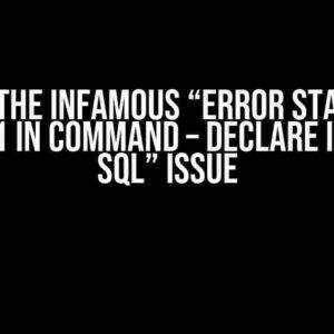 Solving the Infamous “Error starting at line : 311 in command – DECLARE in oracle sql” issue