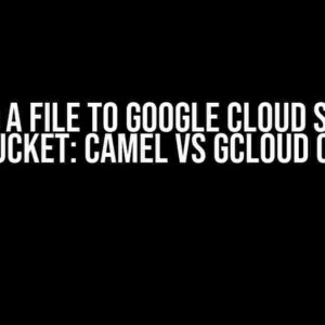 Upload a file to Google Cloud Storage Bucket: Camel vs gcloud CLI